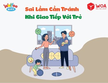 11 sai lầm cần tránh khi giao tiếp với bé
